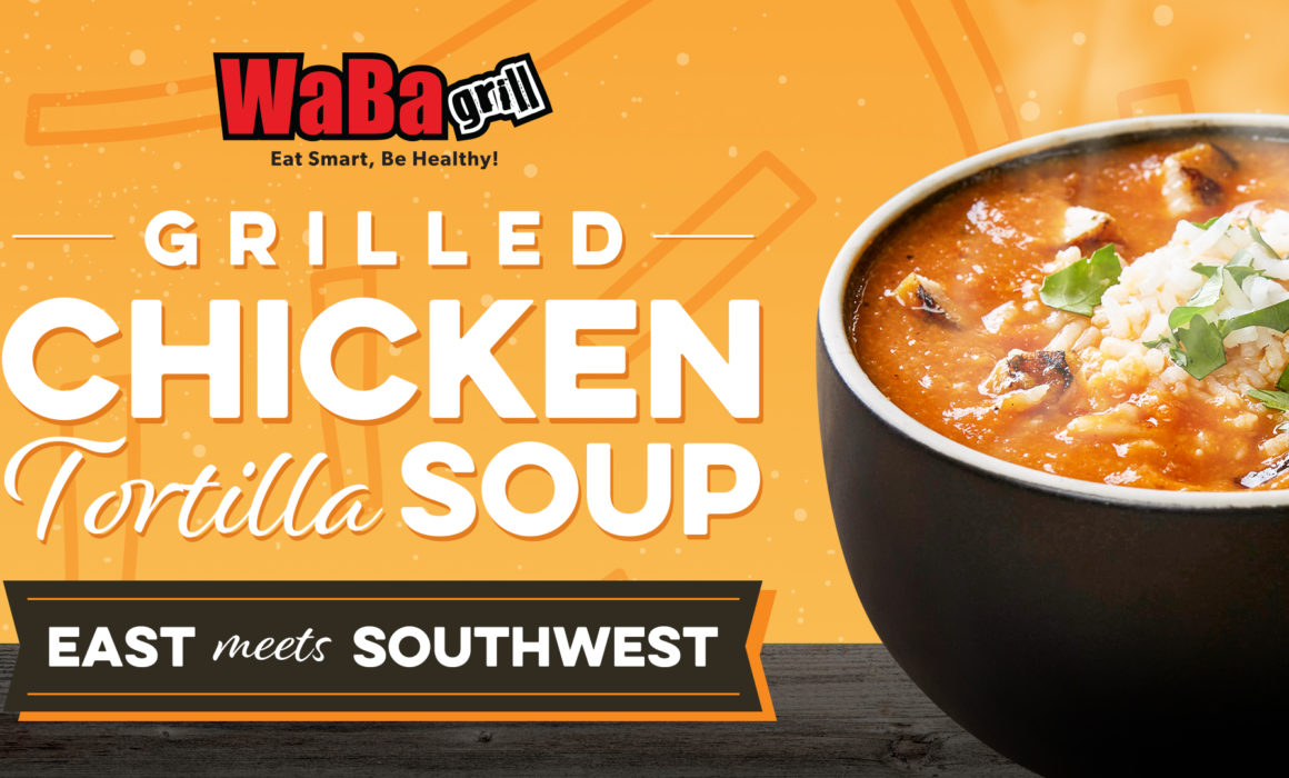 WaBa Grill - Grilled Chicken Tortilla Soup creative